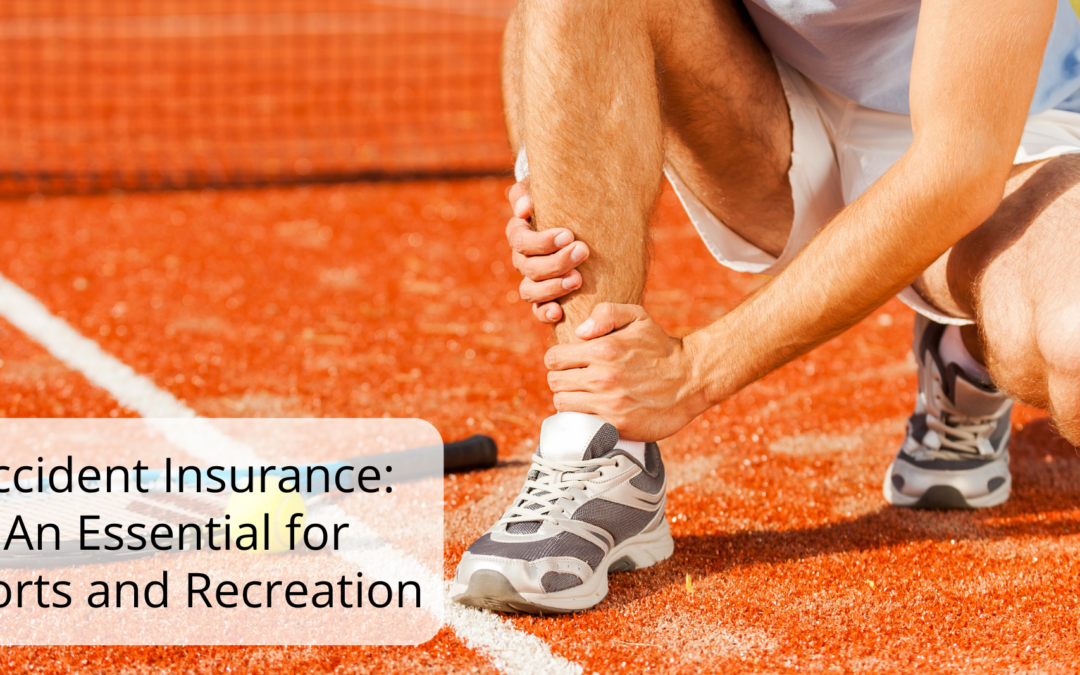 Accident Insurance: An Essential for Sports and Recreation