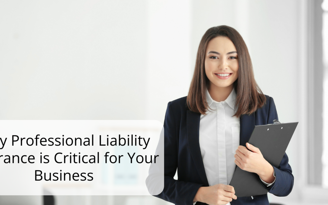 Why Professional Liability Insurance is Critical for Your Business